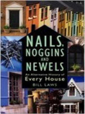 cover image of Nails, Noggins and Newels